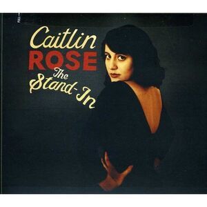 Caitlin Rose - The Stand-In  CD